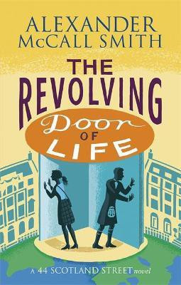 The Revolving Door of Life(English, Paperback, McCall Smith Alexander)