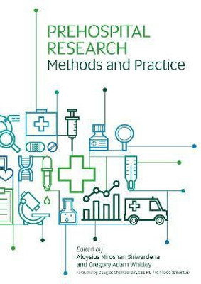 Prehospital Research Methods and Practice(English, Paperback, Siriwardena Aloysius Niroshan)