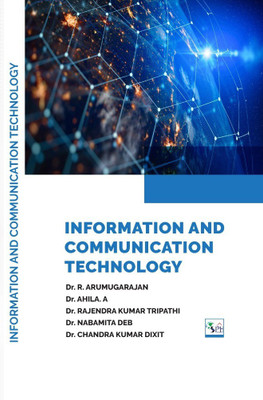Information and Communication Technology(Paperback, Dr. R. Arumugarajan Dr.Ahila.A Dr. Rajendra Kumar Tripathi Dr. Nabamita Deb Dr.Chandra Kumar Dixit)