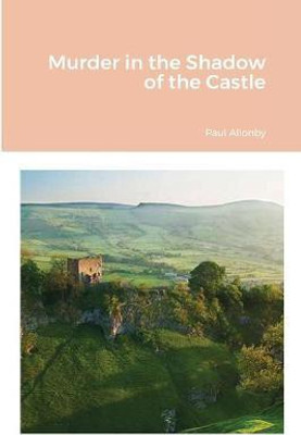 Murder in the Shadow of the Castle(English, Paperback, Allonby Paul)