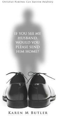If You See My Husband Would You Please Send Him Home(English, Paperback, Butler Karen)