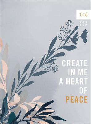 Create in Me a Heart of Peace(English, Paperback, Keife Becky)