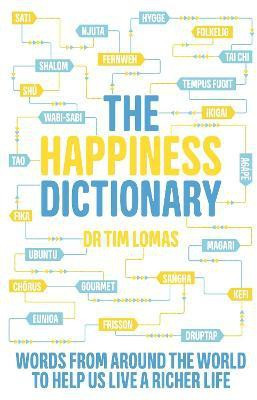 The Happiness Dictionary(English, Paperback, Lomas Tim Dr)