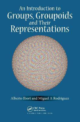 An Introduction to Groups, Groupoids and Their Representations(English, Paperback, Ibort Alberto)
