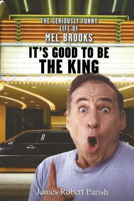 It's Good to be the King(English, Paperback, Parish James Robert)