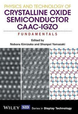 Physics and Technology of Crystalline Oxide Semiconductor CAAC-IGZO(English, Hardcover, unknown)