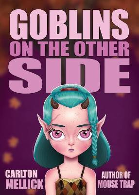 Goblins on the Other Side(English, Paperback, Mellick Carlton III)