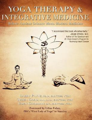 Yoga Therapy and Integrative Medicine(English, Hardcover, Payne Larry PhD)