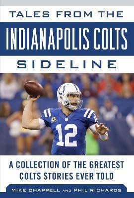 Tales from the Indianapolis Colts Sideline(English, Hardcover, Chappell Mike)