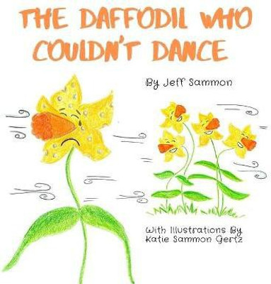 The Daffodil Who Couldn't Dance(English, Paperback, Sammon Jeff)