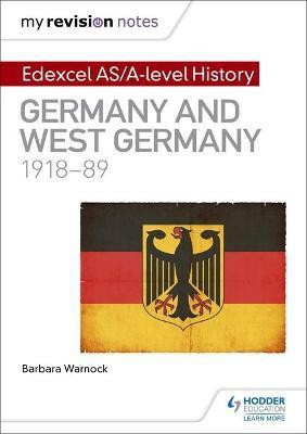 My Revision Notes: Edexcel AS/A-level History: Germany and West Germany, 1918-89(English, Paperback, Warnock Barbara)
