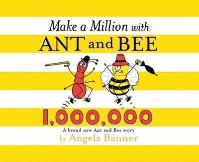Make a Million with Ant and Bee(English, Hardcover, Banner Angela)