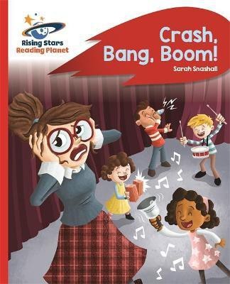 Reading Planet - Crash, Bang, Boom! - Red B: Rocket Phonics(English, Paperback, Snashall Sarah)