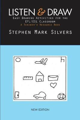Listen and Draw(English, Paperback, Silvers Stephen Mark)
