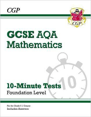 GCSE Maths AQA 10-Minute Tests - Foundation (includes Answers)(English, Paperback, CGP Books)