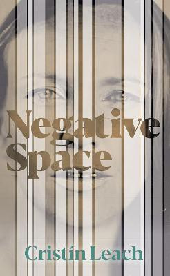 Negative Space(English, Paperback, Leach Cristin)
