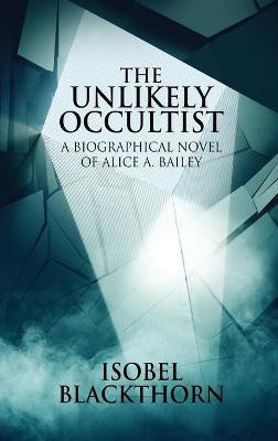 The Unlikely Occultist(English, Hardcover, Blackthorn Isobel)