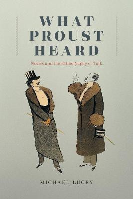 What Proust Heard(English, Hardcover, Lucey Michael Professor)