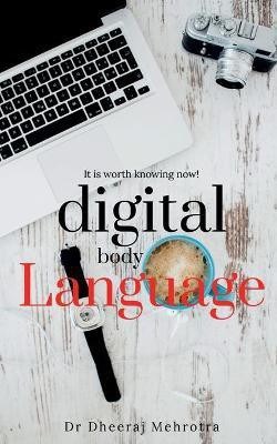 Digital Body Language(English, Paperback, Mehrotra Dheeraj)