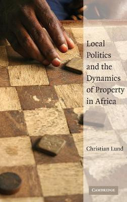 Local Politics and the Dynamics of Property in Africa(English, Hardcover, Lund Christian)