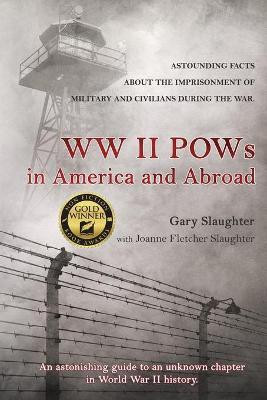 WW II POWs in America and Abroad(English, Paperback, Slaughter Gary)