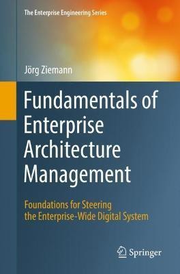 Fundamentals of Enterprise Architecture Management(English, Paperback, Ziemann Joerg)