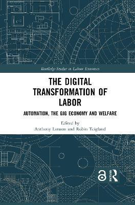 The Digital Transformation of Labor(English, Paperback, unknown)