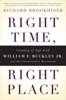 Right Time, Right Place(English, Paperback, Brookhiser Richard)