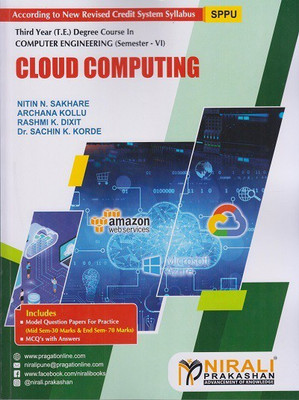 CLOUD COMPUTING (Third Year TE Degree Computer Engineering Semester 6)(Paperback, Nitin N. Sakhare , Archana Kollu , Rashmi K. Dixit , Dr. Sachin K. Korde)