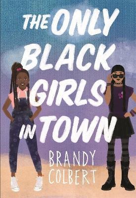 The Only Black Girls in Town(English, Paperback, Colbert Brandy)