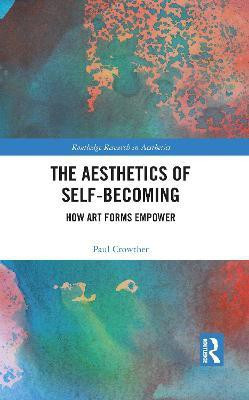 The Aesthetics of Self-Becoming(English, Paperback, Crowther Paul)
