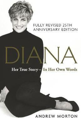 Diana: Her True Story - In Her Own Words(English, Hardcover, Morton Andrew)
