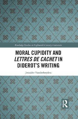 Moral Cupidity and Lettres de cachet in Diderot's Writing(English, Paperback, Vanderheyden Jennifer)