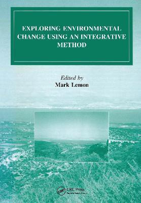 Exploring Environmental Change Using an Integrative Method(English, Hardcover, Lemon Mark)