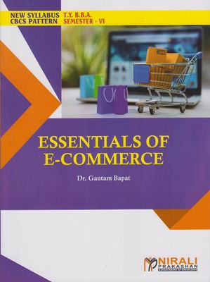 ESSENTIALS OF E-COMMERCE (Third Year TY BBA Semester 6)(Paperback, Dr. Gautam Bapat)