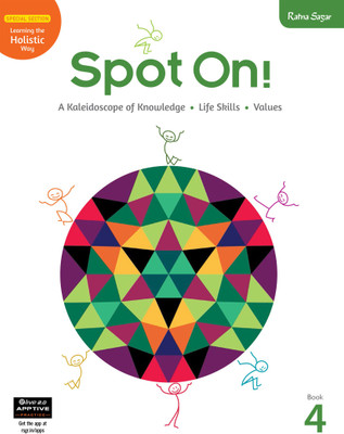 SPOT ON! - A Kaleidoscope of Knowledge Life Skills Values 4, Life Skill & Value Knowledge Book For Class 4 Children | Ratna Sagar(Paperback, Our Experts)