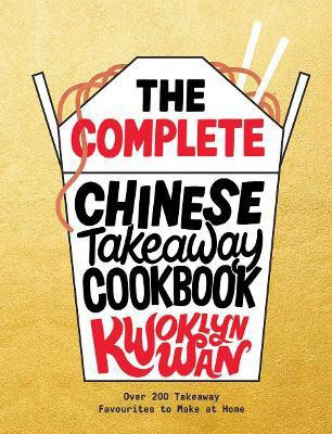 The Complete Chinese Takeaway Cookbook(English, Hardcover, Wan Kwoklyn)