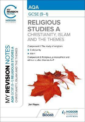 My Revision Notes: AQA GCSE (9-1) Religious Studies Specification A Christianity, Islam and the Religious, Philosophical and Ethical Themes(English, Paperback, Hayes Jan)