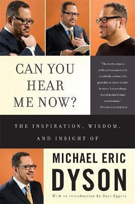 Can You Hear Me Now?(English, Paperback, Dyson Michael)
