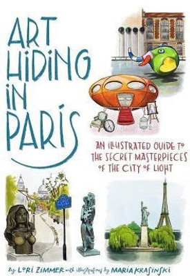Art Hiding in Paris(English, Hardcover, Zimmer Lori)