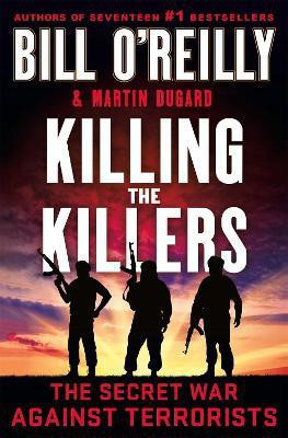 Killing the Killers(English, Hardcover, O'Reilly Bill)