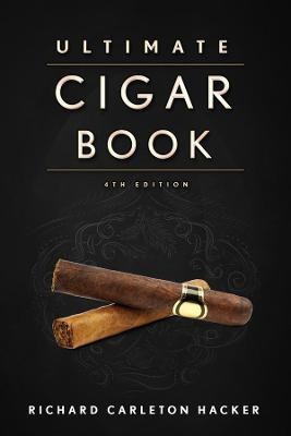 The Ultimate Cigar Book(English, Hardcover, Hacker Richard Carleton)