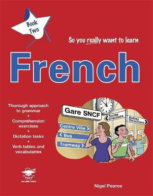 So You Really Want to Learn French Book 2(English, Paperback, Pearce Nigel)