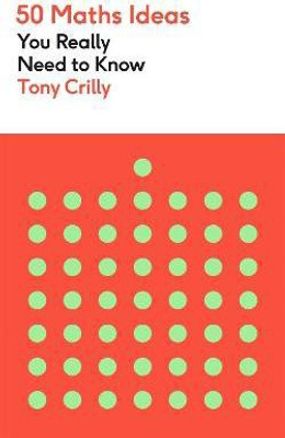 50 Maths Ideas You Really Need to Know(English, Paperback, Crilly Tony)