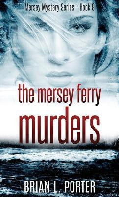 The Mersey Ferry Murders(English, Hardcover, Porter Brian)