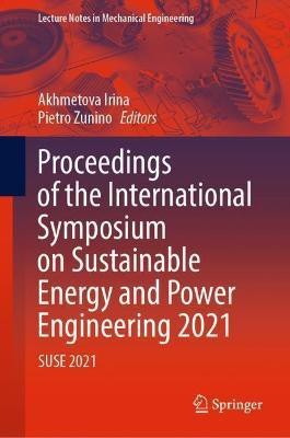 Proceedings of the International Symposium on Sustainable Energy and Power Engineering 2021(English, Hardcover, unknown)