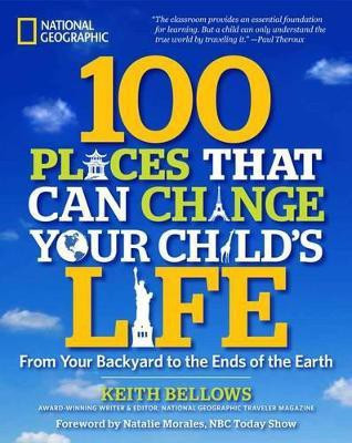 100 Places That Can Change Your Child's Life(English, Paperback, Bellows Keith)