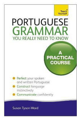Portuguese Grammar You Really Need To Know: Teach Yourself(English, Paperback, Tyson-Ward Sue)