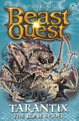 Beast Quest: Tarantix the Bone Spider(English, Paperback, Blade Adam)
