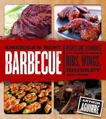 America's Best Barbecue(English, Hardcover, Aguirre Arthur)